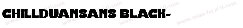 chillduansans black字体转换